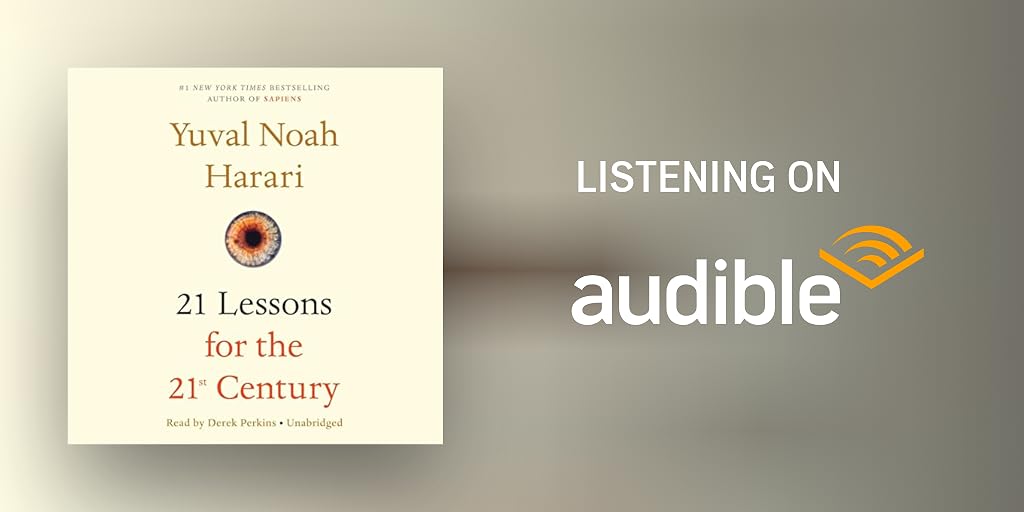 21 Lessons for the 21st Century Audiobook by Yuval Noah Harari